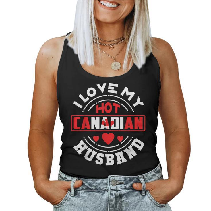 I Love My Hot Canadian HusbandCanada Wife Women Tank Top