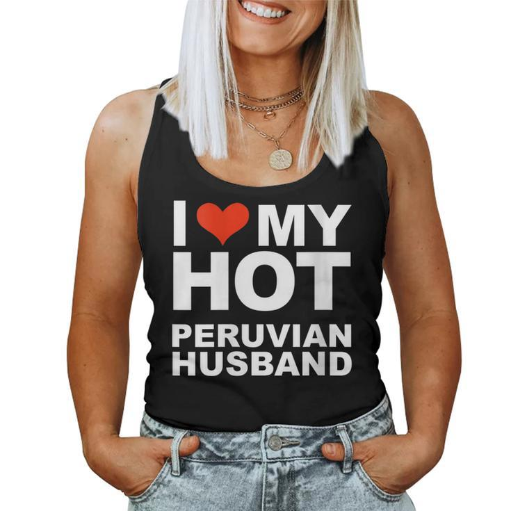 I Love My Hot Peruvian Husband Wife Marriage Peru Women Tank Top