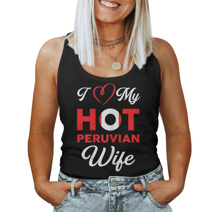 I Love My Hot Peruvian Wife Peru Women Tank Top