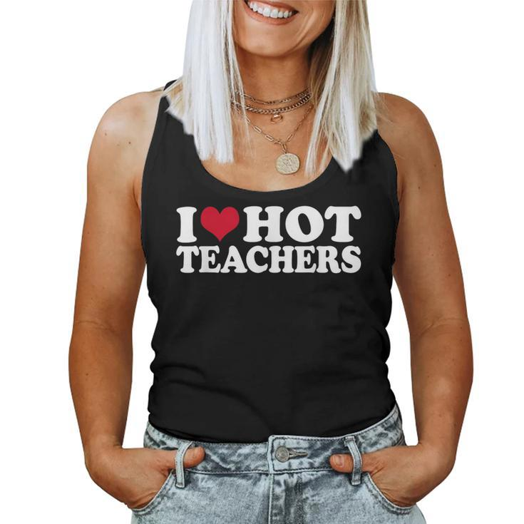 I Love Hot Teachers Women Tank Top