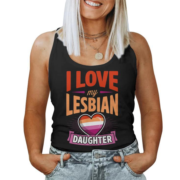 I Love My Lesbian Daughter Proud Lgbtq Mom Dad Parent Pride Women Tank Top