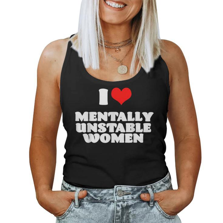 I Love Mentally Unstable Red Heart Sarcastic Women Tank Top