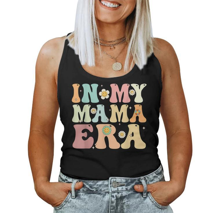In My Mama Era Groovy Retro Mom 2023 Women Tank Top