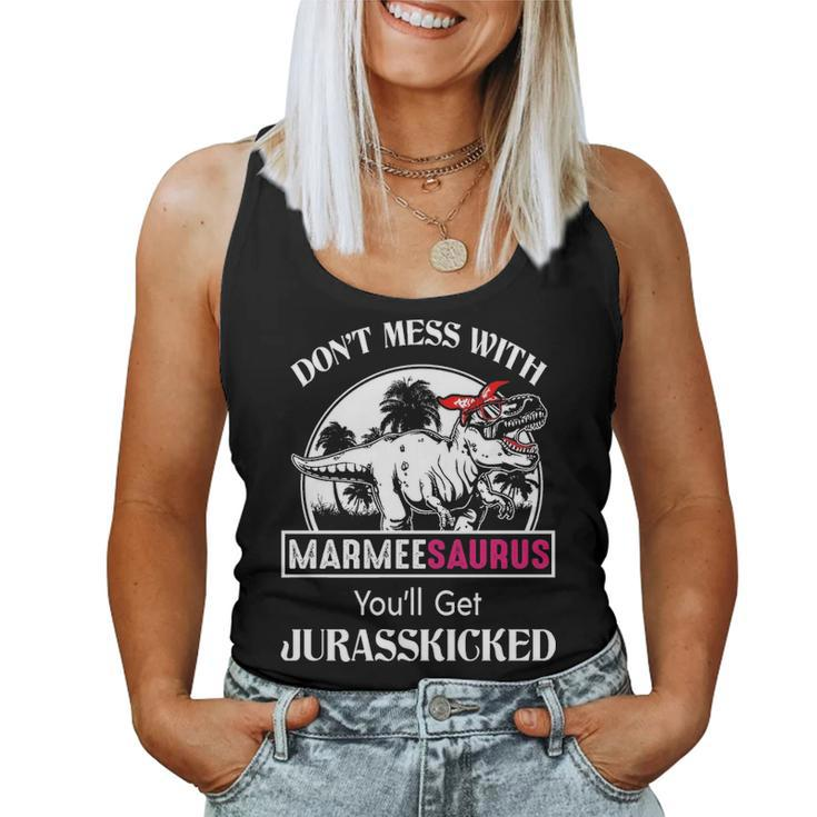 Marmee Grandma Gift Dont Mess With Marmeesaurus Women Tank Top Weekend Graphic