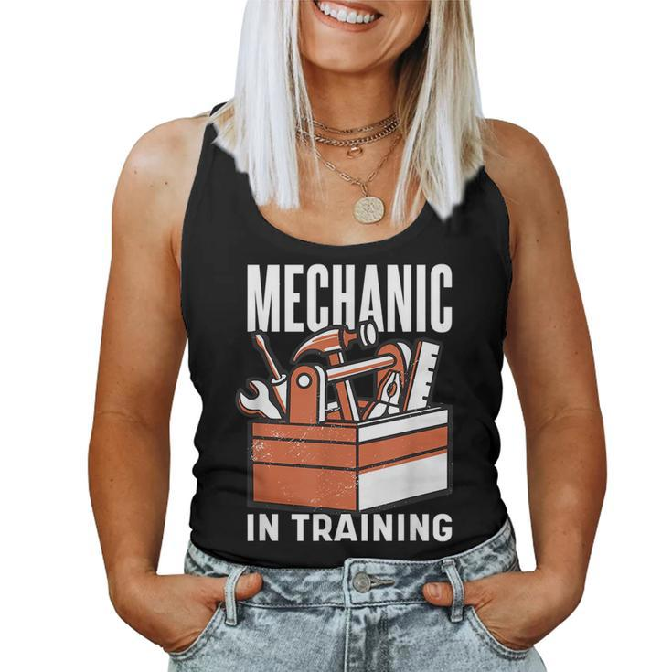 Mechanic In Training And Repair Men Women Children Mechanic  Women Tank Top