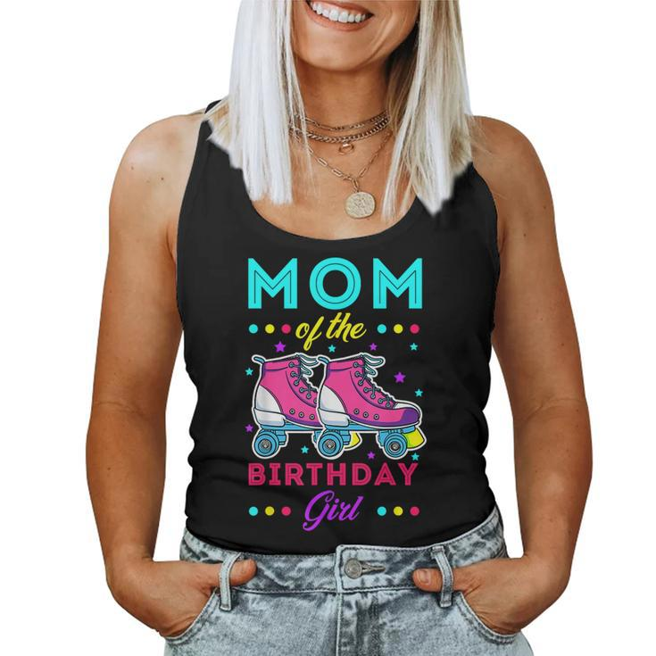 Mom Of The Birthday Girl Roller Skates Bday Skating Theme Women Tank Top