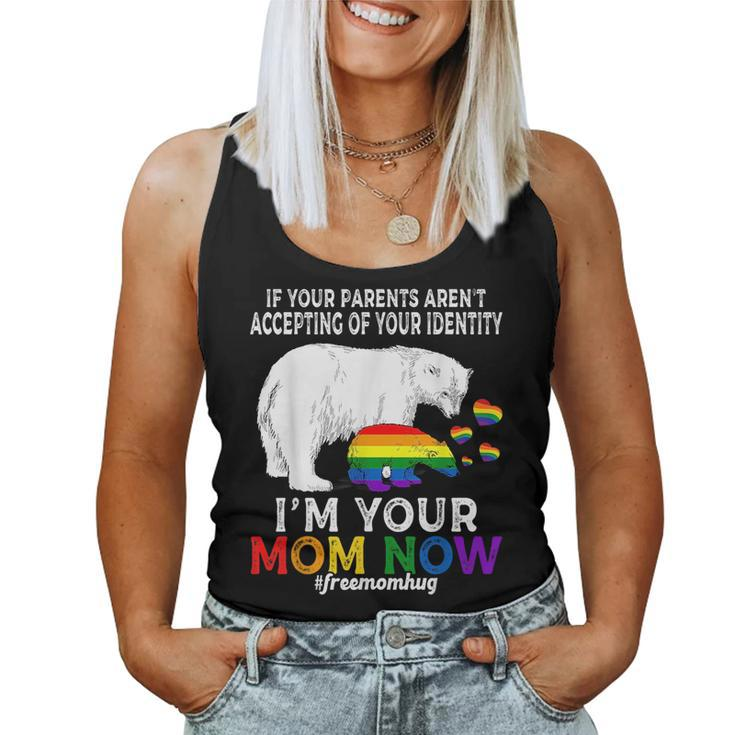 Im Your Mom Now Proud Mama Bear Free Mom Hugs Lgbt Pride Women Tank Top