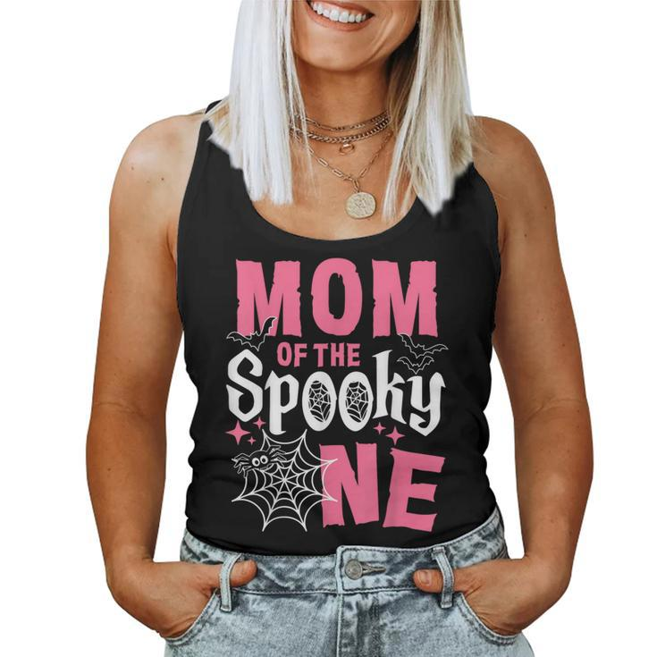 Mom Of The Spooky One Girl Halloween 1St Birthday Women Tank Top