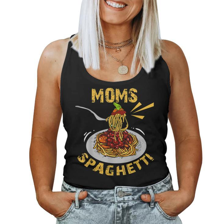 Moms Spaghetti Food Lovers Novelty For Women Women Tank Top