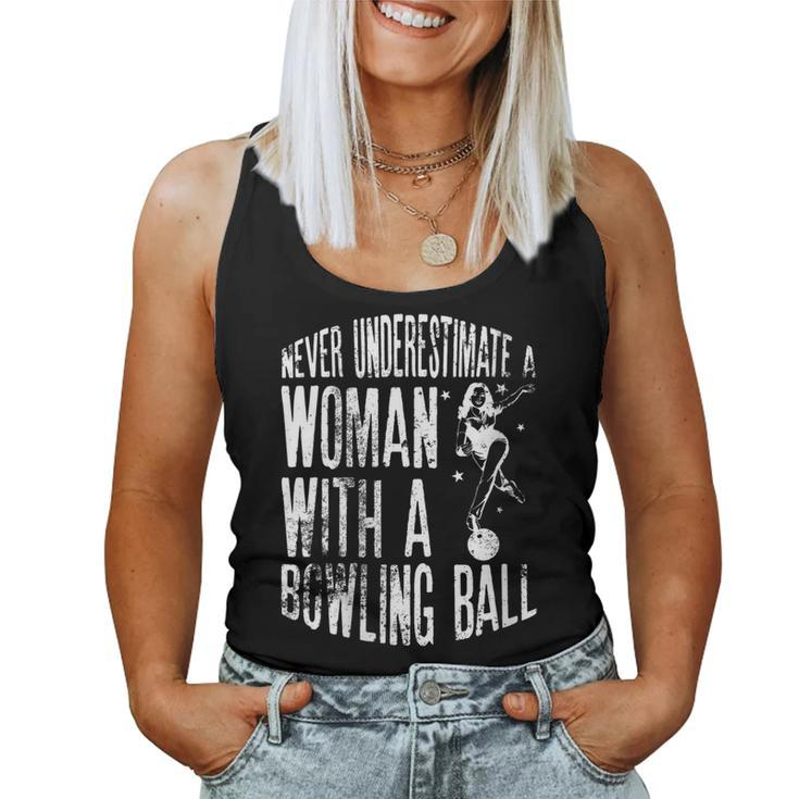 Never Underestimate A Woman With A Bowling Ball Vintage Gift Gift For Womens Women Tank Top Basic Casual Daily Weekend Graphic