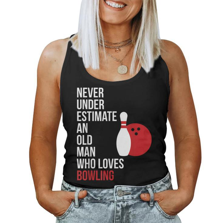 Never Underestimate An Old Man Who Loves Bowling Gift For Mens Women Tank Top Basic Casual Daily Weekend Graphic