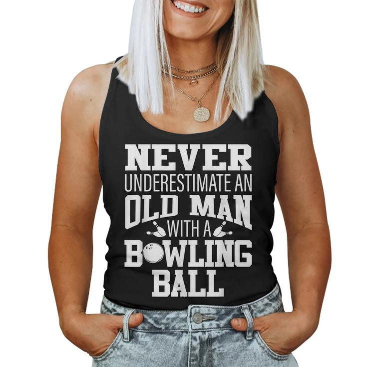 Never Underestimate An Old Man With A Bowling Ball Women Tank Top Basic Casual Daily Weekend Graphic