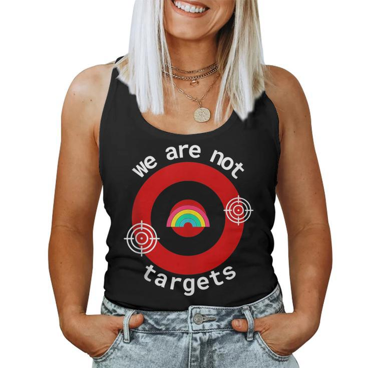 We Are Not Targets Pride For All Humans Lgbt Rainbow Women Tank Top