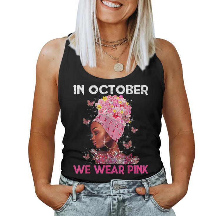 In October We Wear Pink Black Girl Breast Cancer Women Tank Top