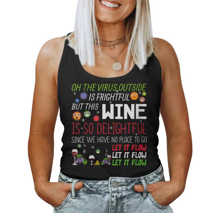 Oh The Virus Outside Is Frightful But Wine Is So Delightful Women Tank Top