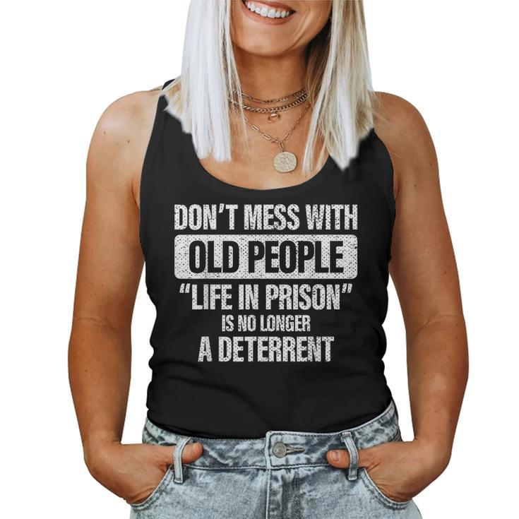 Old People Gag Don't Mess With Old People Prison Women Tank Top