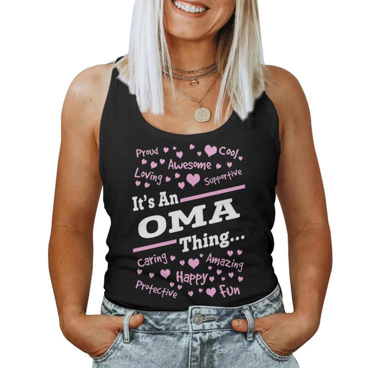 Oma Grandma Gift Its An Oma Thing Women Tank Top Weekend Graphic