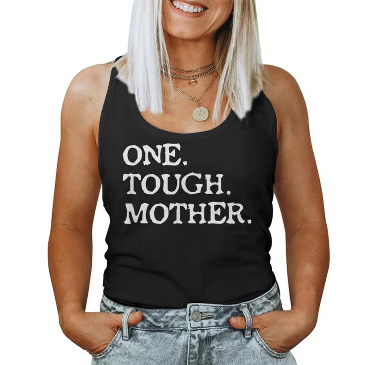 One Tough Mother T Mom Strong Fitness Women Tank Top