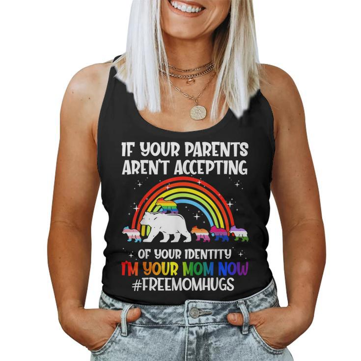 If Your Parents Arent Accepting Im Your Mom Now Lgbt Flag Women Tank Top