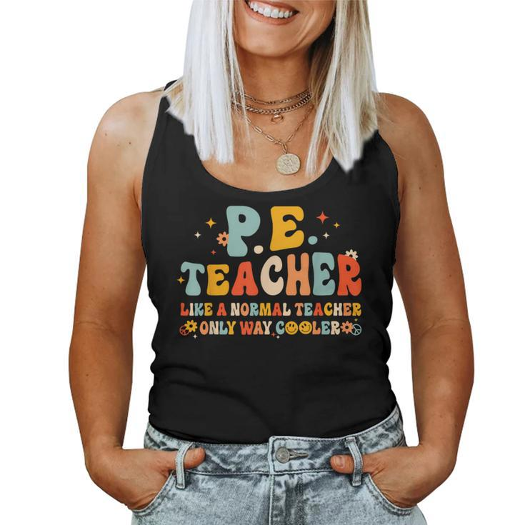 Pe Physical Education Teacher Back To School Groovy Retro Women Tank Top