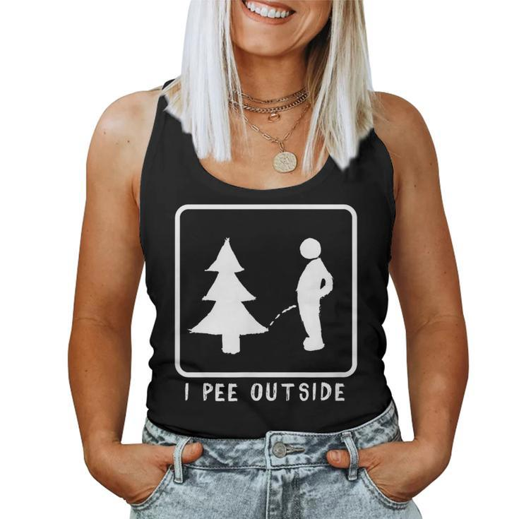I Pee Outside Sarcastic Camping For Campers Women Tank Top