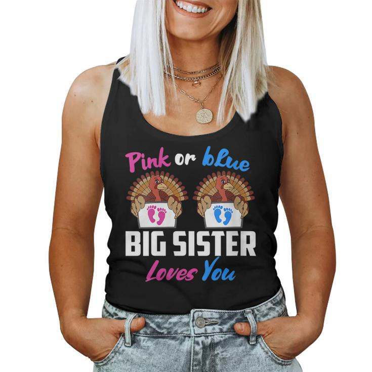 Pink Or Blue Big Sister Loves You Gender Reveal Thanksgiving Women Tank Top