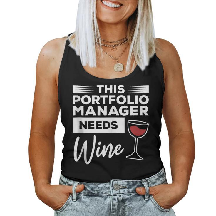This Portfolio Manager Needs Wine Women Tank Top