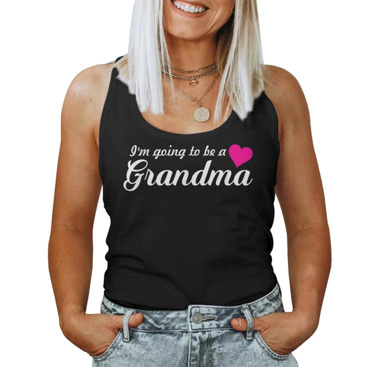 Pregnancy Announcement I'm Going To Be A Grandma Women Tank Top