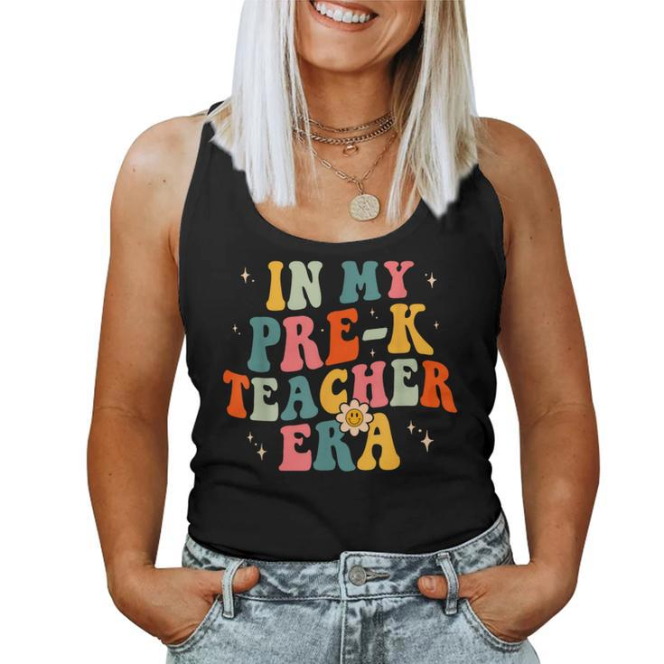 In My Prek Teacher Era Preschool Teacher Groovy Retro Women Tank Top