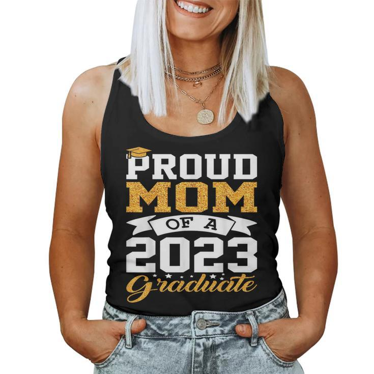 Proud Mom Of A 2023 Graduate Cool Graduation Family For Mom Women Tank Top
