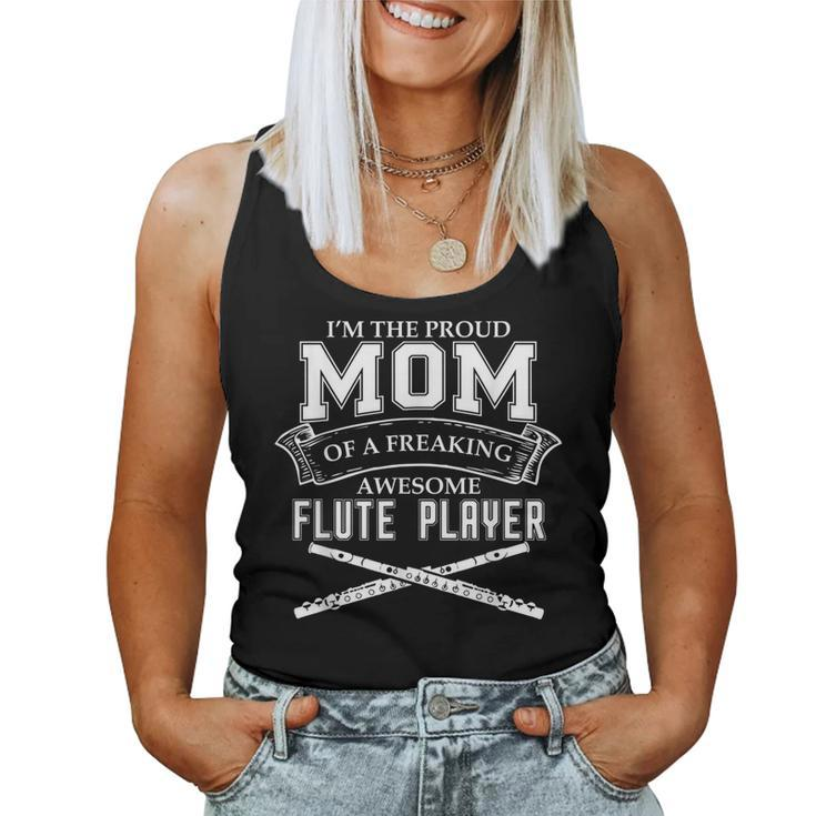 Im Proud Mom Of Freaking Awesome Flute Player Band Women Tank Top