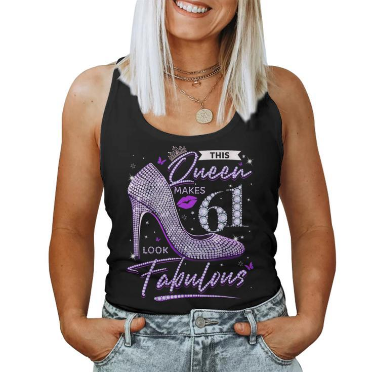 This Queen Makes 61 Looks Fabulous 61St Birthday Women Tank Top