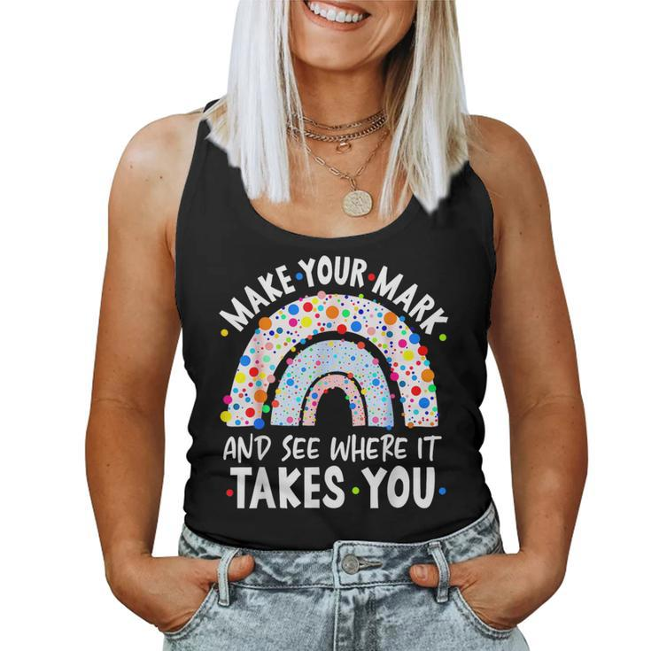 Rainbow Dot Day Make Your Mark See Where It Takes You Dot Women Tank Top