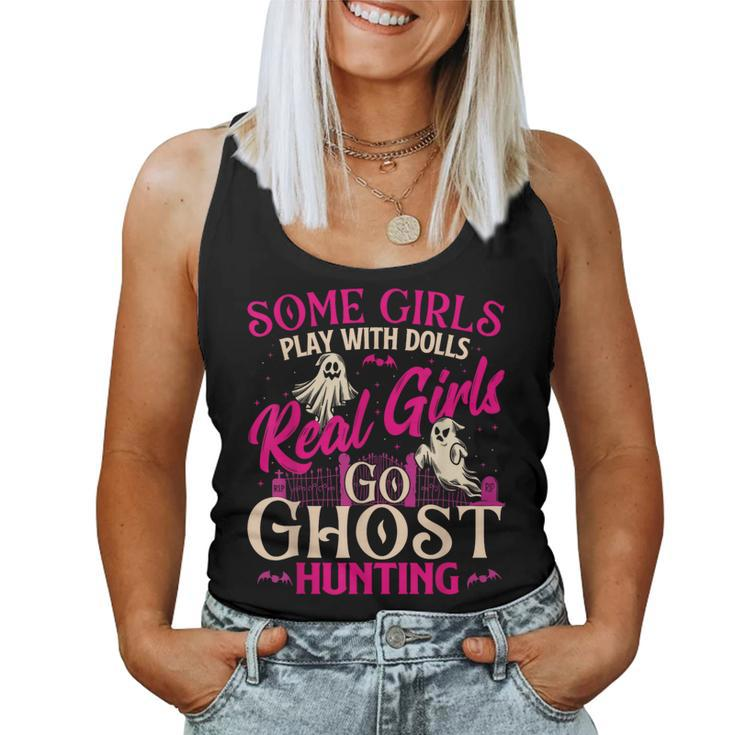 Real Girls Go Ghost Hunting Ghosts Paranormal Researcher Women Tank Top