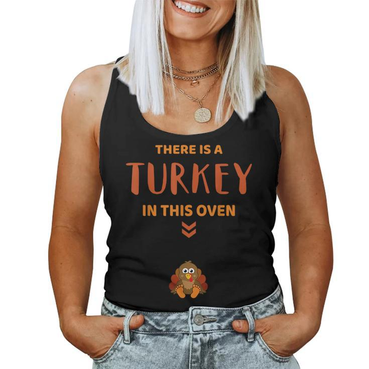 Theres Turkey In This Oven Mom Thanksgiving Pregnancy Women Tank Top
