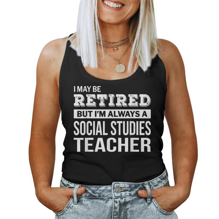 Retired Social Studies Teacher Retirement For Teacher Women Tank Top