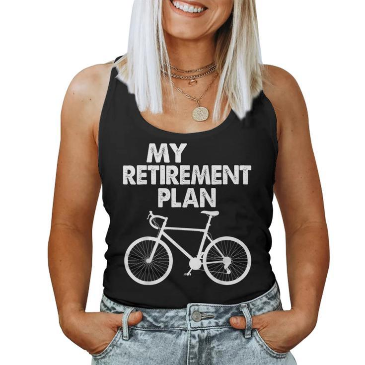 My Retirement Plan Bicycle Bike Riding Retired Cyclist Women Tank Top