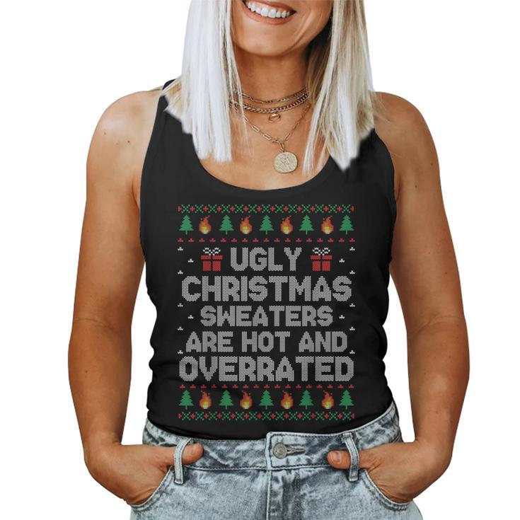 Sarcastic Ugly Christmas Sweaters Are Hot And Overrated Women Tank Top