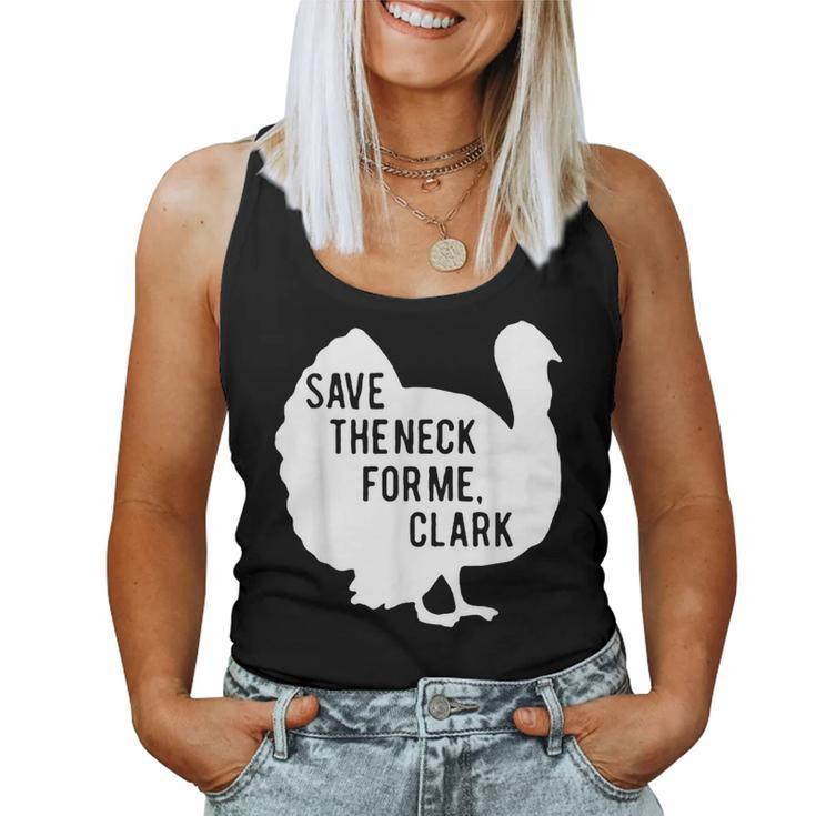 Save The Neck For Me Turkey Thanksgiving Fall Autumn Women Tank Top