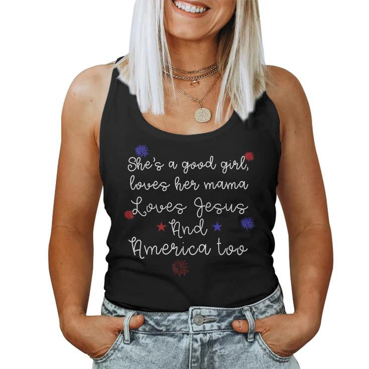 Shes Good Girl Loves Her Mama Loves Jesus American Too For Mama Women Tank Top