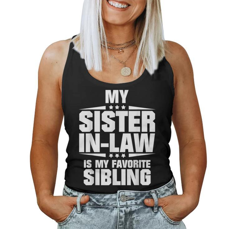 My Sister-In-Law Is My Favorite Sibling Women Tank Top