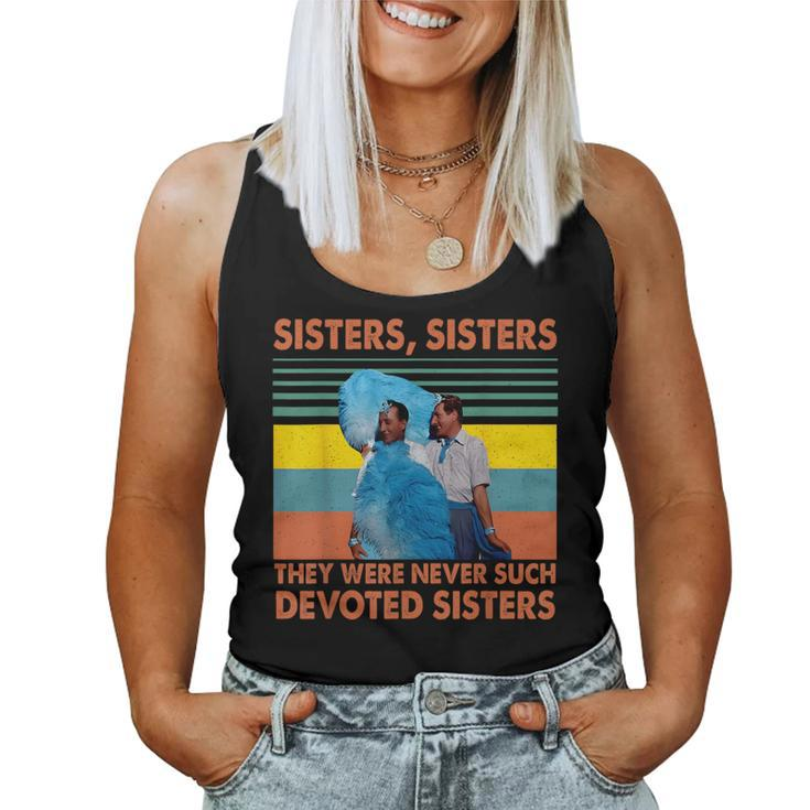 Sisters They Were Never Such Devoted Sisters Vintage Quote Women Tank Top