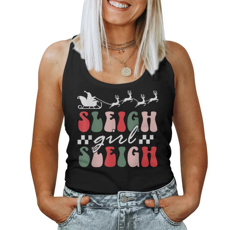 Sleigh Girl Sleigh Christmas Pun Groovy Xmas Women Tank Top