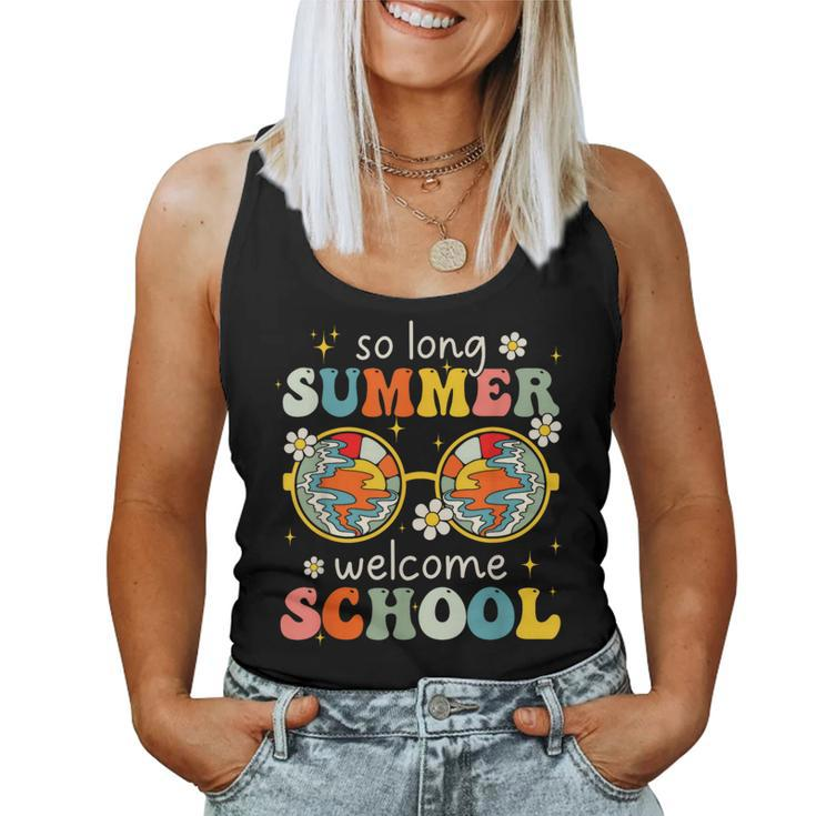 So Long Summer Welcome School Retro Groovy Back To School Summer Women Tank Top