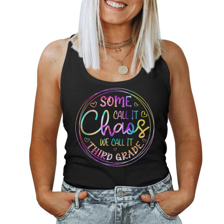 Some Call It Chaos We Call It Third Grade Back To School  Women Tank Top Weekend Graphic