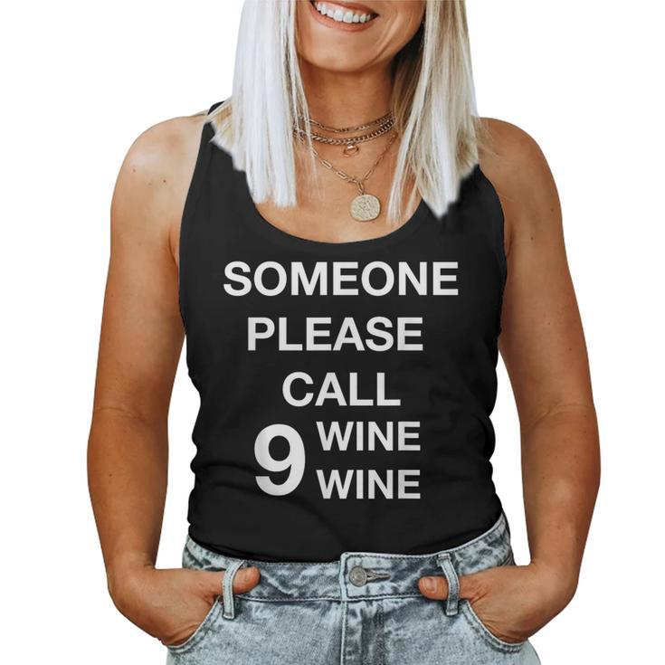 Someone Please Call Nine Wine Wine Wine Lover Women Tank Top