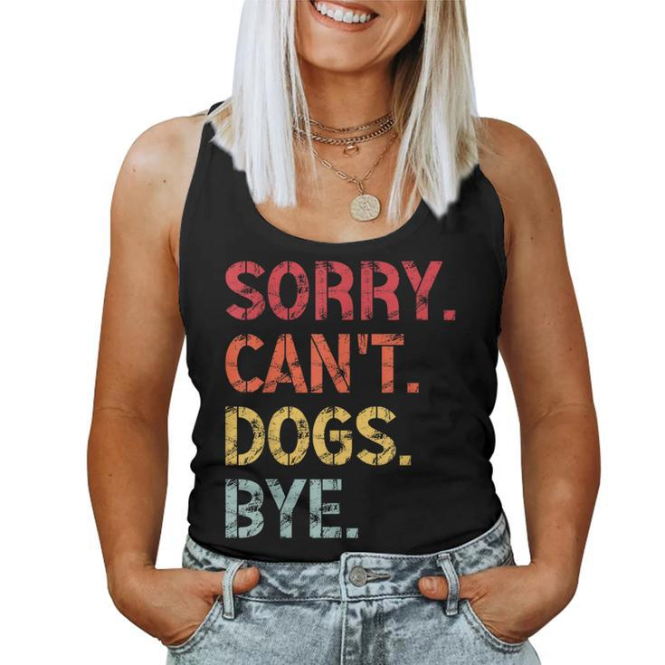 Sorry Can't Dogs Bye Retro Vintage Dog For Women Tank Top