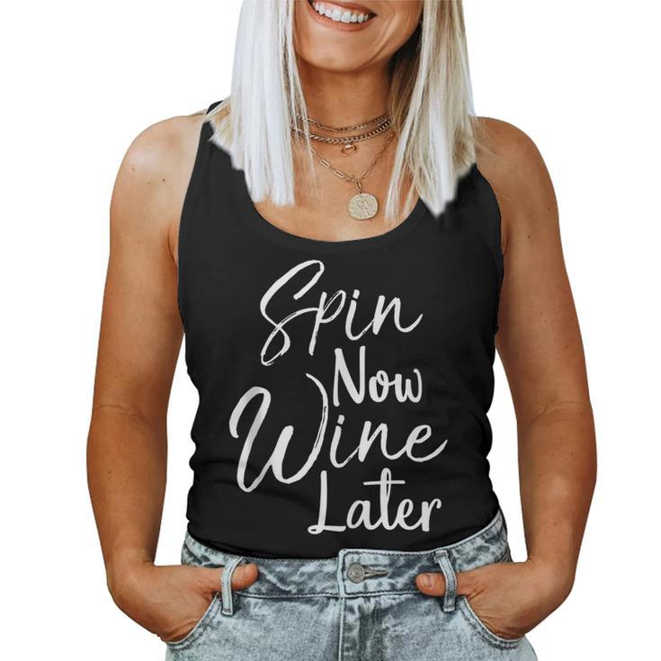 Spin Class Joke Spinning Instructor Spin Now Wine Later Women Tank Top