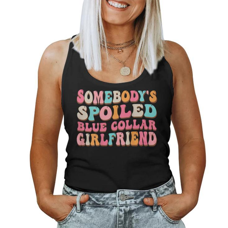 Spoiled Blue Collar Girlfriend Funny Blue Collar Wife Humor  Women Tank Top Weekend Graphic