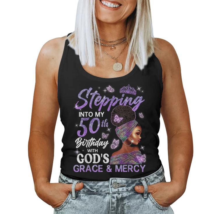 Stepping Into My 50Th Birthday With Gods Grace Mercy Women Tank Top